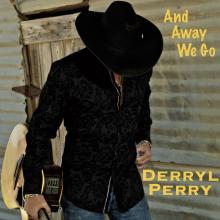 Derryl Perry - And Away We Go