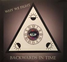 Why We Fight - Backwards In Time