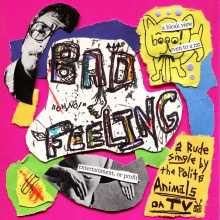 Animals on TV - Bad Feeling