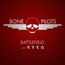 Bone Pilots - Battlefield (feat. EyeQ)