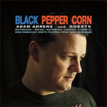 Adam Ahrens - Black Pepper Corn