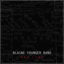 Blaine Younger Band - Red Line