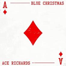 Ace Richards - Blue Christmas