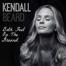 Kendall Beard - Both Feet On the Ground