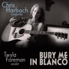 Twyla Foreman - Bury Me In Blanco