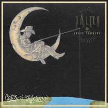 Dalton Gray And The Space Cowbosy - catch-of-a-lifetime.jpg