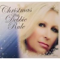 Debbie Rule - Christmas With Debbie Rule