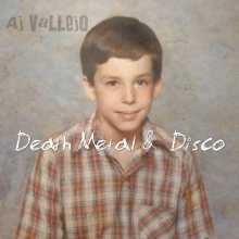AJ Vallejo - Death Metal & Disco