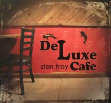Stan Troy - DeLuxe Cafe