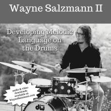 Wayne Salzmann II - Developing Melodic Language on the Drums (Performance Examples)