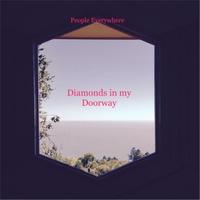 People Everywhere - Diamonds In My Doorway