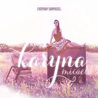 Karyna Micaela - Everyday Surprises