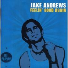Jake Andrews - Feelin' Good Again