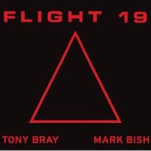 Mark Bish and Tony Bray - Flight 19
