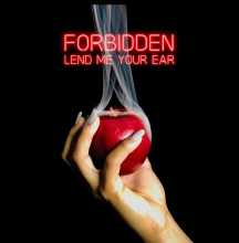 Lend Me Your Ear - Forbidden