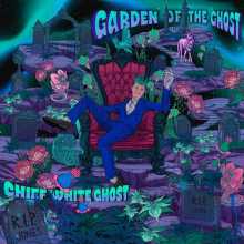 Chief White Ghost - Garden of the Ghost