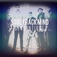 Soul Track Mind - Generation Song