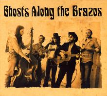 Ghosts Along the Brazos - Ghosts Along the Brazos