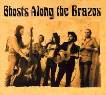 Ghosts Along the Brazos - Ghosts Along the Brazos