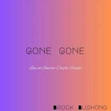 Brock Bushong - Gone Gone