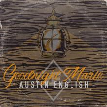 Austin English - Goodnight Marie