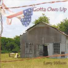 Larry Wilson - You Gotta Own Up