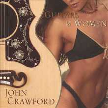 John Crawford - Guitars & Women