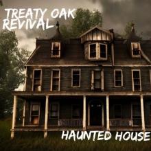 Treaty Oak Revival - Haunted House