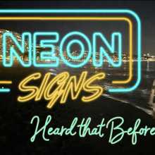 Neon Signs - Heard That Before