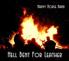 Happy Horse Band - Hell Bent For Leather