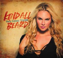 Kendall Beard - Here Comes Trouble