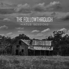 The Followthrough - Hiatus Sessions