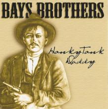 The Bays Brothers - Honkytonk Daddy
