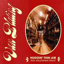 Van Plating - Huggin' Thin Air (feat. HalleyAnna Finlay)