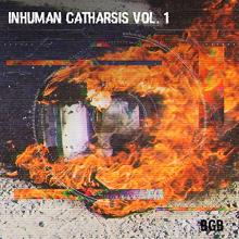 BGB - InHuman Catharsis Vol. 1