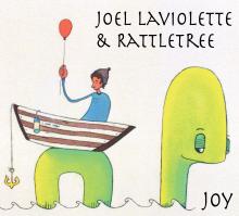 Joel Laviolette & Rattletree - Joy