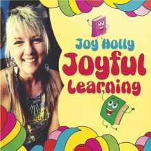 Joy Holly - Joyful Learning