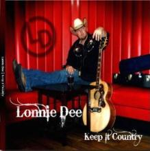 Lonnie Dee - Keep it Country