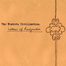 The Western Civilization - Letters of Resignation