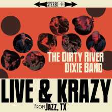 The Dirty River Dixie Band - Live & Krazy