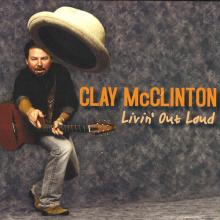 Clay McClinton - Livin' Out Loud