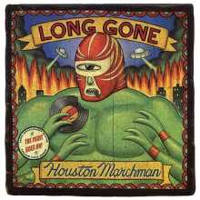 Houston Marchman - Long Gone