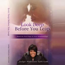 Judge Mablean Ephriam - Look Deep Before You Leap