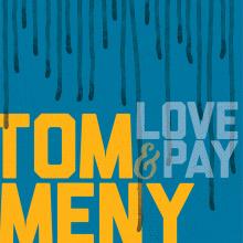 Tom Meny - Love & Pay