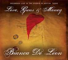 Bianca De Leon - Love, Guns and Money