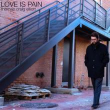 Thomas Craig Elliott - Love Is Pain