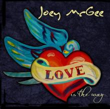 Joey McGee - Love Is the Way