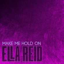 Ella Reid - Make Me Hold On