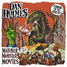 Dan Holmes - Matinee Monster Movies