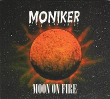 Moniker - Moon On Fire